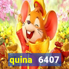 quina 6407 resultado de hoje